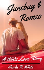 Junebug & Romeo: A 1950s Love Story