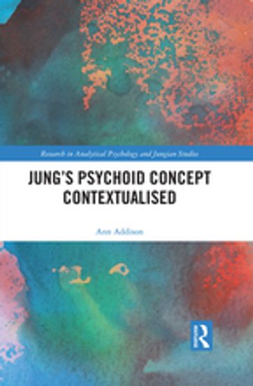 Jung's Psychoid Concept Contextualised - Ann Addison