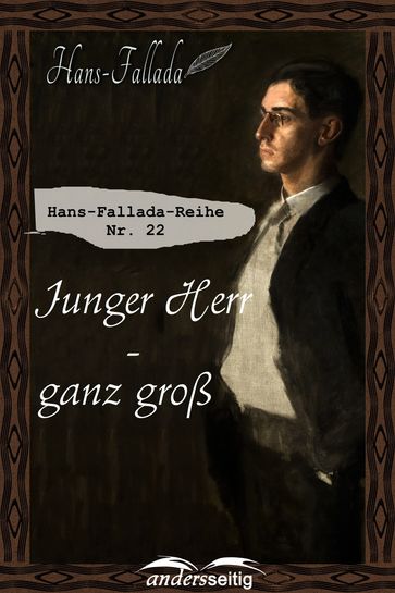 Junger Herr - ganz groß - Hans Fallada