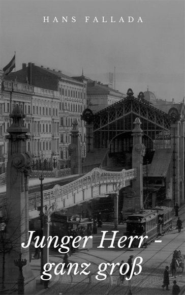 Junger Herr - ganz groß - Hans Fallada