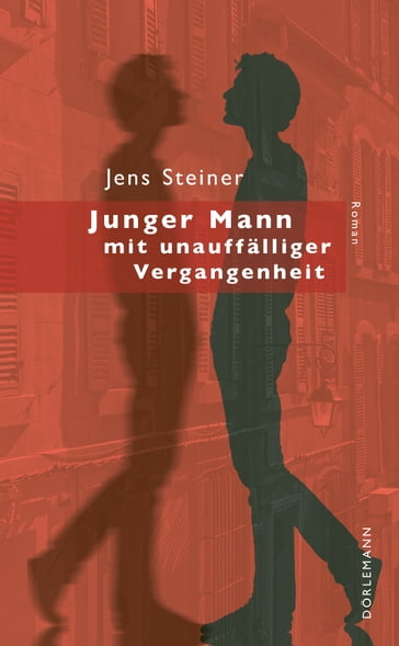 Junger Mann mit unauffälliger Vergangenheit - Jens Steiner