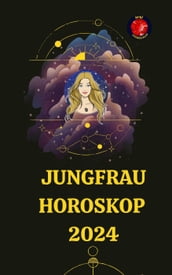 Jungfrau Horoskop 2024