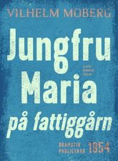 Jungfru Maria pa fattiggarn : Radiopjäs