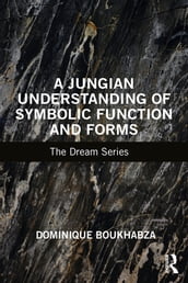 A Jungian Understanding of Symbolic Function and Forms