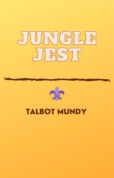 Jungle Jest - Talbot Mundy
