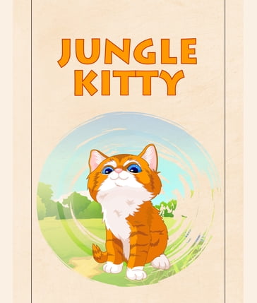 Jungle Kitty - Speedy Publishing