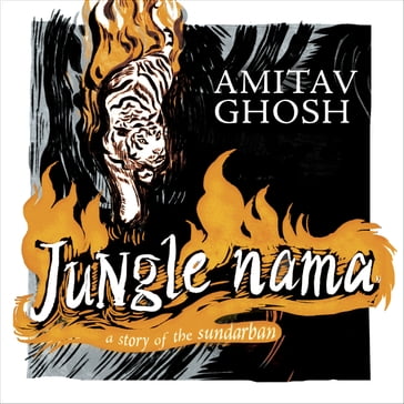Jungle Nama - Ghosh Amitav
