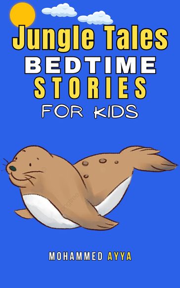 Jungle Tales - Bedtime Stories For Kids - mohammed ayya