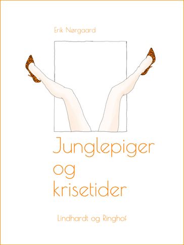 Junglepiger og krisetider - Erik Nørgaard