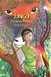 Jungu, The Baiga Princess