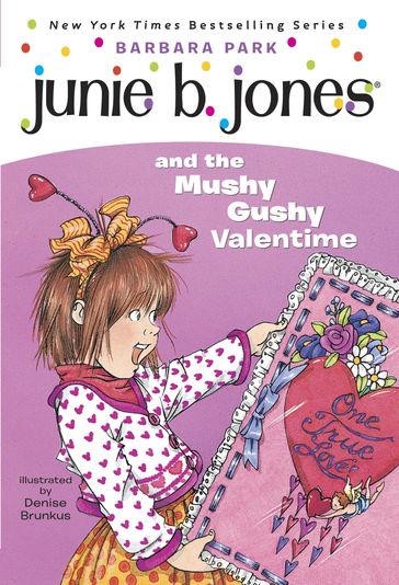 Junie B. Jones #14: Junie B. Jones and the Mushy Gushy Valentime - Barbara Park