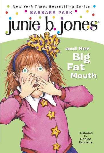 Junie B. Jones #3: Junie B. Jones and Her Big Fat Mouth - Barbara Park