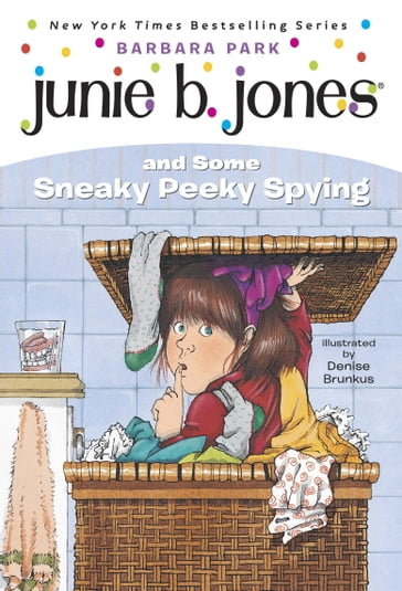 Junie B. Jones #4: Junie B. Jones and Some Sneaky Peeky Spying - Barbara Park