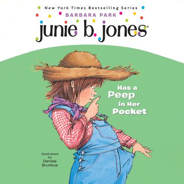 Junie B. Jones Has a Peep in her Pocket - Barbara Park