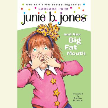Junie B. Jones and Her Big Fat Mouth - Barbara Park
