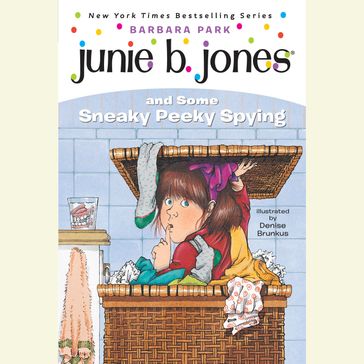 Junie B. Jones and Some Sneaky Peeky Spying - Barbara Park