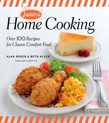 Junior's Home Cooking - Alan Rosen - Beth Allen