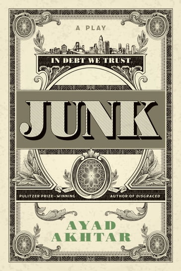 Junk - Ayad Akhtar