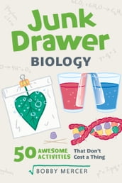 Junk Drawer Biology