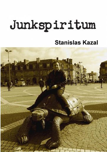 Junkspiritum - Stanislas Kazal