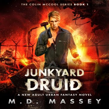 Junkyard Druid - M.D. Massey