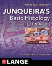 Junqueira s Basic Histology: Text and Atlas, Seventeenth Edition