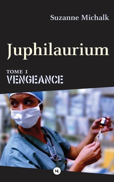 Juphilaurium, tome 1 - Suzanne Michalk