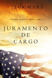 Juramento de Cargo (un Thriller de Luke Stone Libro 2)