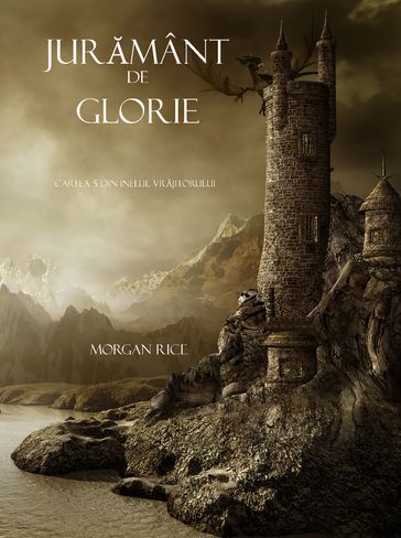 Juramânt De Glorie (Cartea 5 din Inelul Vrajitorului) - Morgan Rice