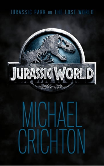Jurassic World - Michael Crichton