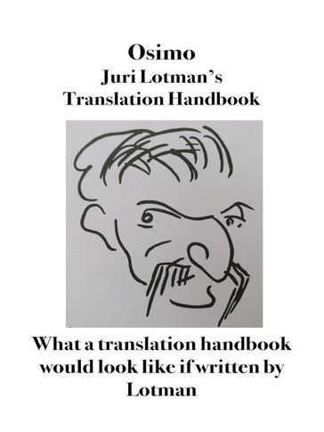 Juri Lotman's Translator's Handbook - Bruno Osimo