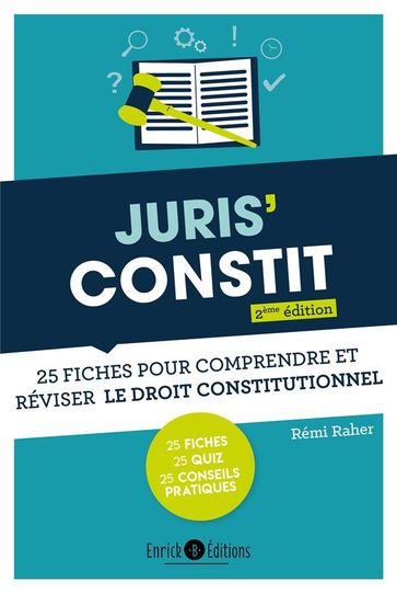 Juris'Constit : 25 fiches pour comprendre et réviser le droit constitutionnel - Rémi RAHER