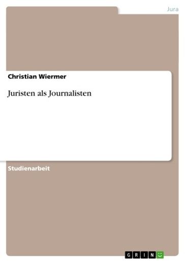 Juristen als Journalisten - Christian Wiermer