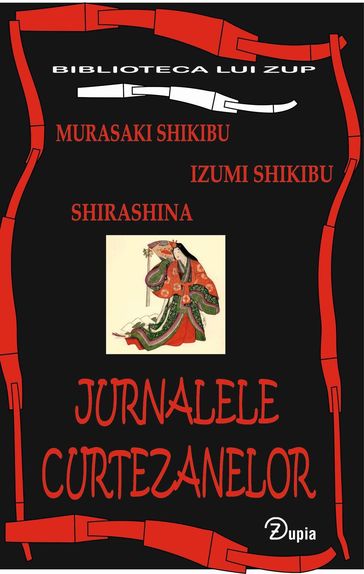 Jurnalele curtezanelor - Shikibu Murasaki - Shikibu Izumi - Shirashina