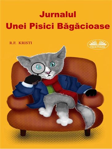 Jurnalul Unei Pisici Bagacioase - R.F. Kristi