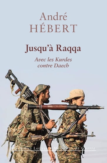 Jusqu'à Raqqa - ANDRE HEBERT - Pauline Maucort