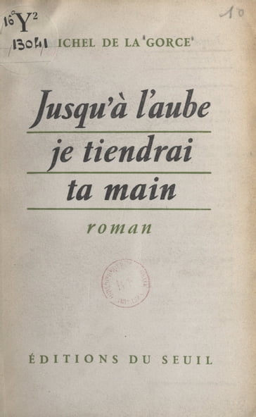 Jusqu'à l'aube je tiendrai ta main - Michel de La Gorce