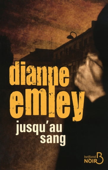 Jusqu'au sang - Dianne Emley