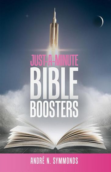 Just-A-Minute Bible Boosters - André N. Symmonds