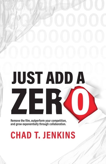 Just Add a Zero - Chad T Jenkins