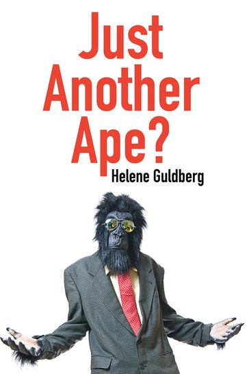 Just Another Ape? - Helene Guldberg