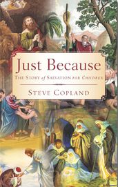 Just Because: The Story of Salvation for Children