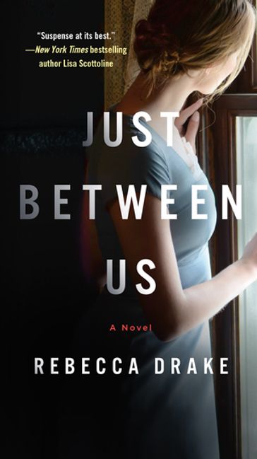 Just Between Us - Rebecca Drake