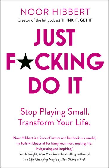 Just F*cking Do It - Noor Hibbert