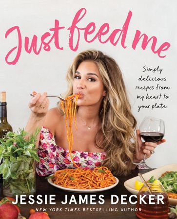 Just Feed Me - JESSIE JAMES DECKER