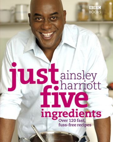 Just Five Ingredients - Ainsley Harriott