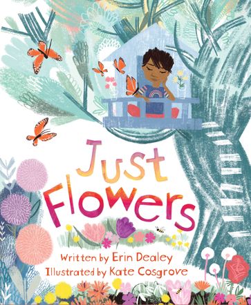 Just Flowers - Erin Dealey