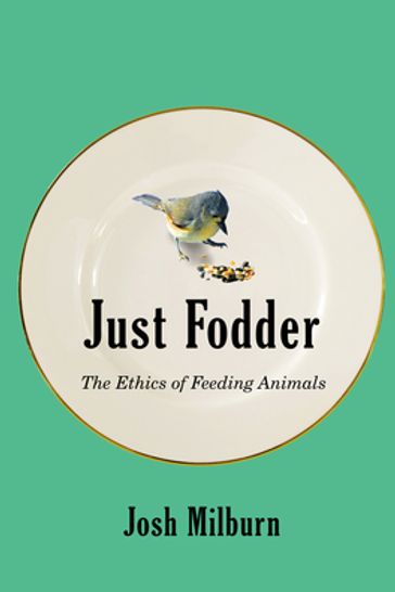 Just Fodder - Josh Milburn