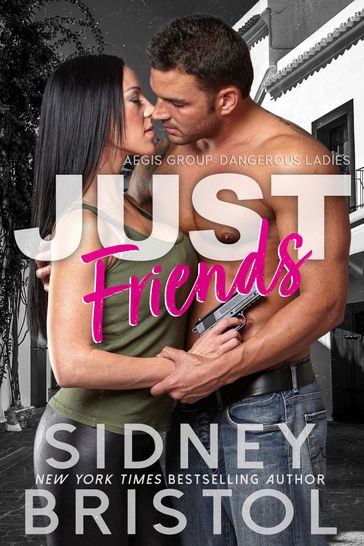 Just Friends - Sidney Bristol