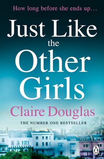Just Like the Other Girls - Claire Douglas